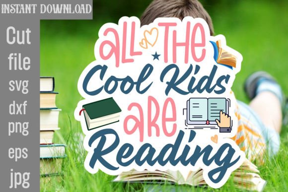 Download All the Cool Kids Are Reading SVG Cut File - Premium Resources
